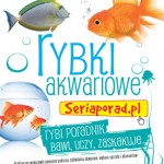 „Rybki akwariowe. Seriaporad.pl” aut. Don Harper